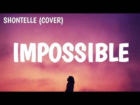 Impossible - Shontelle | Song and Lyrics | By: Davina Michelle)