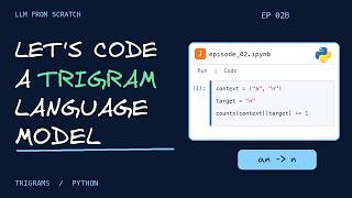 Full EP 02B — Build a Trigram Language Model in Python Guide