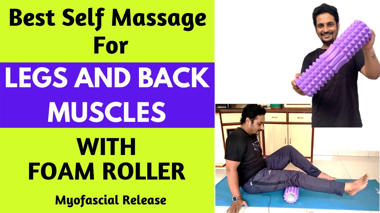 Best Foam Roller Exercises For Back & legs Pain Relief Muscle