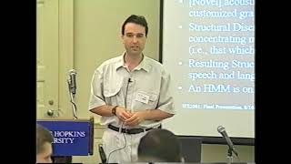 CLSP Summer Workshop 2001: Final Session (Afternoon Session - Tape 1)