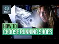 How To Choose The Right Running Shoes | What Trainers Should You Wear For Running?