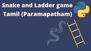 snake and ladder game using python tamil | paramapatham tamil | Python
