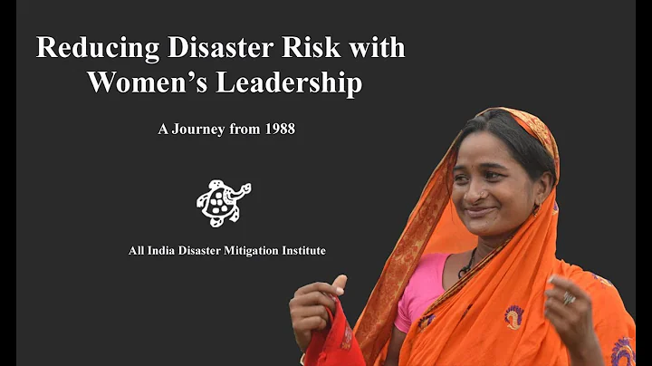 A Journey From 1988, Reducing Disaster Risk with Women's Leadership