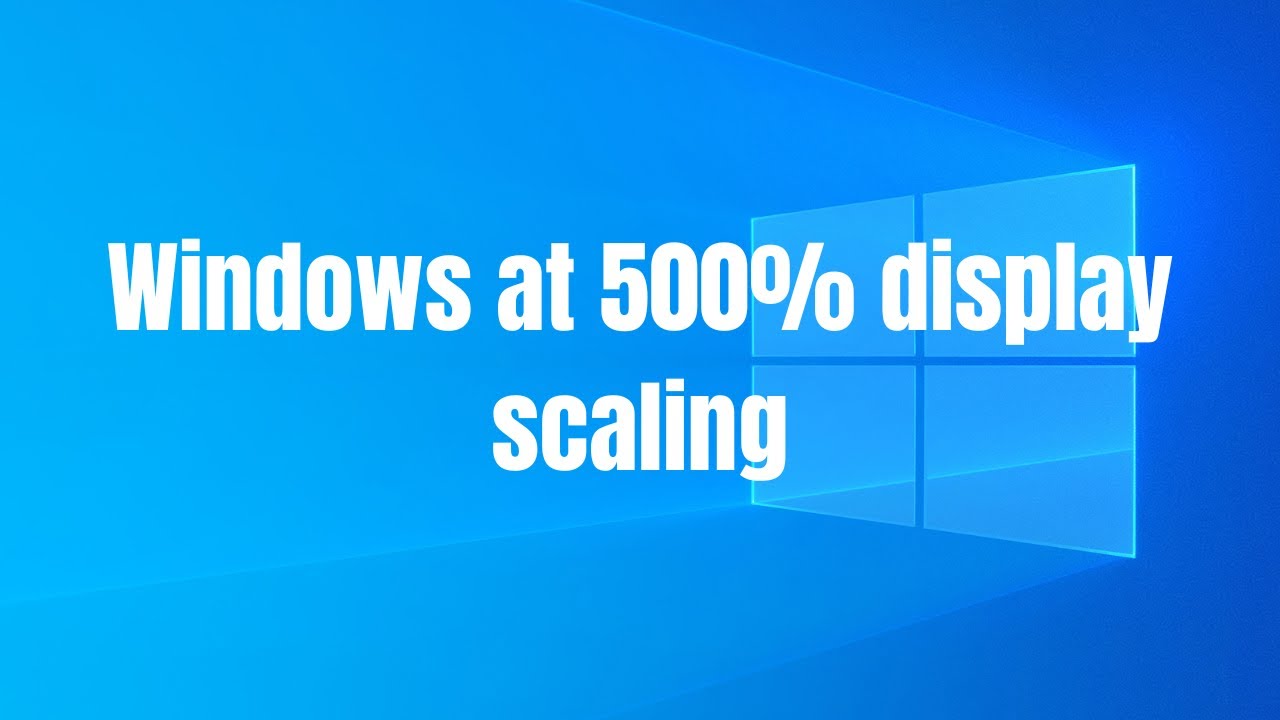 Windows 10 at 500% DISPLAY SCALING - YouTube