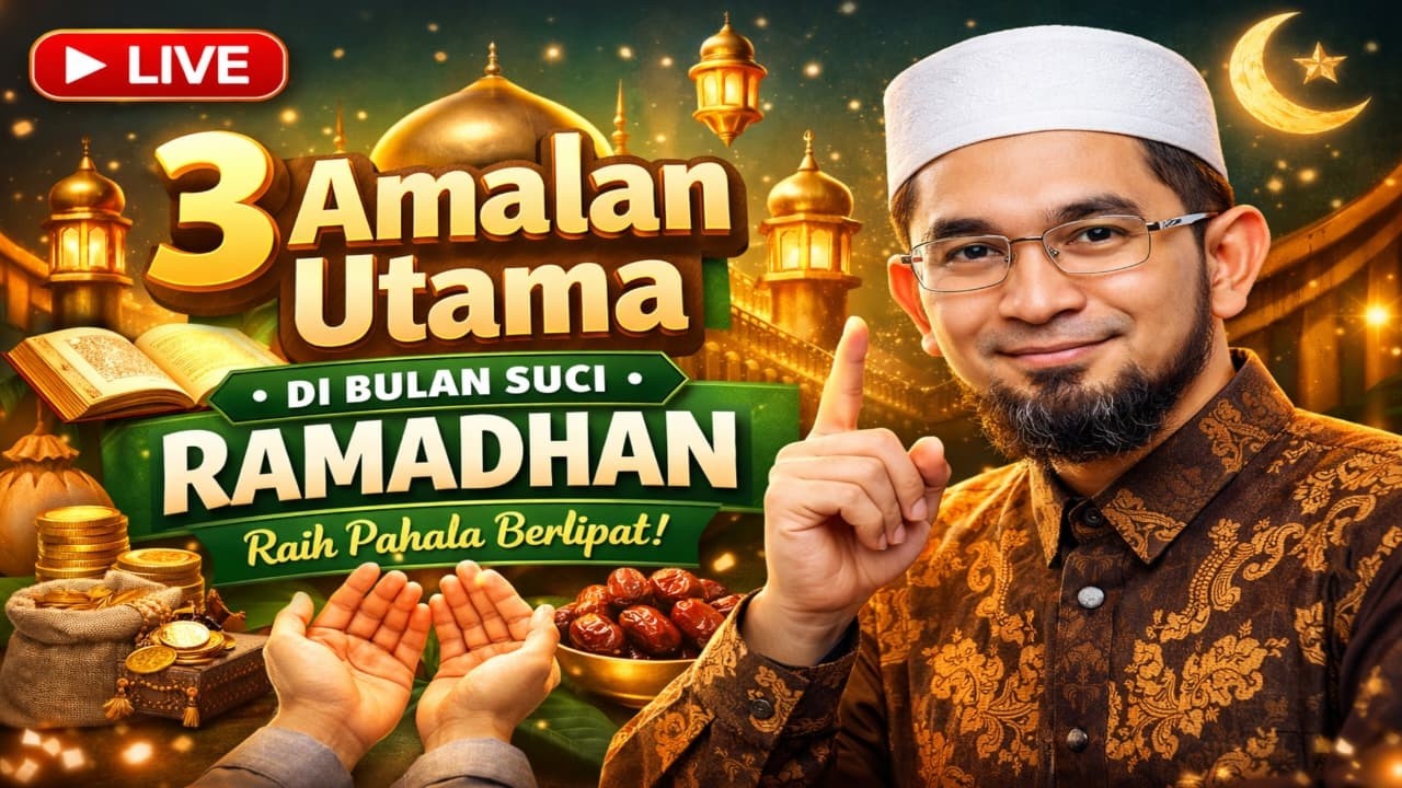 LIVE 🔴 Rahasia Ramadhan 🔴 Tingkatkan 3 Amalan Ini Agar Dosa Diampuni | Raih Pahala Berlipat!