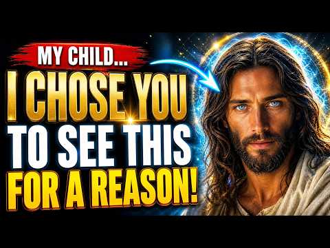 🔴God Says: My Child, I Chose You To See This Message For A Reason | God's Message Today | God  Says