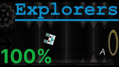 Explorers by Darwin and Zephirox Completed! | Geometry Dash [360 FPS]