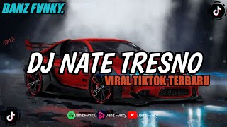 DJ NATE TRESNO ( SLOWED & REVERB ) || DJ VIRAL TIKTOK TERBARU