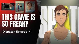 THIS GAME IS SO FREAKY!!! | Dispatch Episode 4