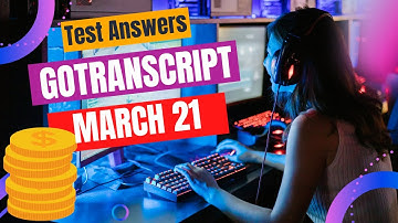 GoTranscript English - Test Answers (March 21)