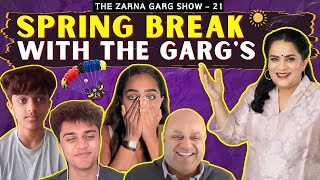 The Zarna Garg Family Podcast | Ep. 21: Spring Break With the Garg's