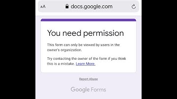 How to Open Google Forms when you need permission.
