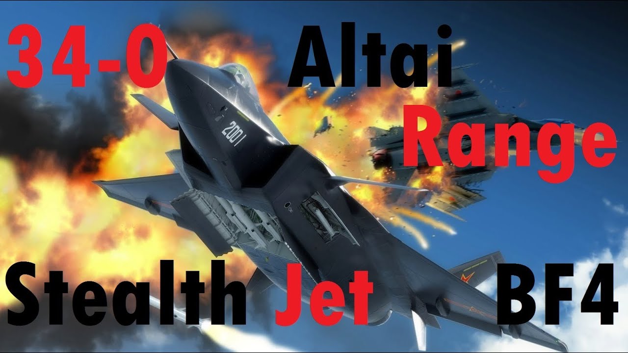 BF4 Stealth Jet - 34 Killstreak | Altai Range: J-20 | High Graphics - Turbopummel