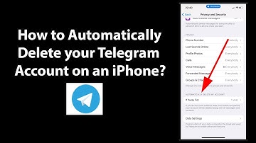 How to Automatically Delete your Telegram Account on an iPhone?