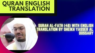 Surah Al-Fath (48) With English Translation By Sheikh Yasser Al Dossary
