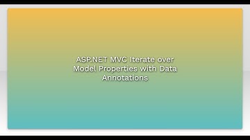 ASP.NET MVC Iterate over Model Properties with Data Annotations