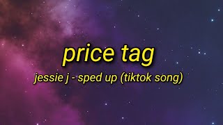 Price Tag - Jessie J [ SPED UP ] TikTok Song | (Lyrics Video) Resimi