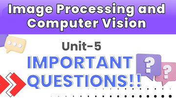 Image Processing and Computer Vision Unit 5 | Important Questions Explained in Hindi | RGPV