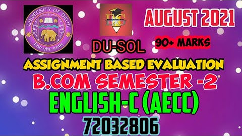 DU-SOL || ENGLISH-C (AECC) || 72032806 || BCOM  SEM.2 ||SOLVED ASSIGNMENT ABE AUG. 2021