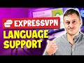 Does ExpressVPN Provide Multi-Language Support?