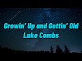 Luke Combs Growin Up And Gettin Old Lyrics mp3