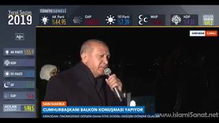 Erdoğan'ın Balkon Konuşması / 31.Mart.2019 Yerel Seçimleri Gecesinde