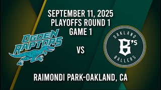 Oakland Ballers vs. Ogden Raptors | 9/13/25 Game 1 Recap | 2025 PBL Playoffs