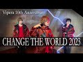 CHANGE THE WORLD2023 /Vipera