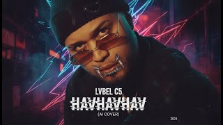 Lvbel C5 - Havhav Arabesk Ai Cover - Bi’ Yorum