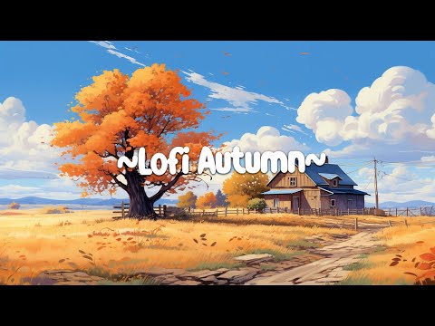 Lofi Autumn 🍂 Lofi Hip Hop ~ Deep to Sleep / Relax / Study