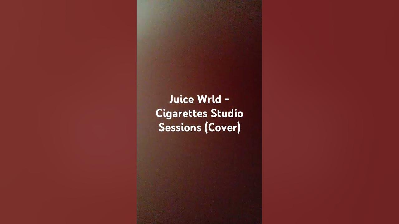 Juice Wrld - Cigarettes Studio Sessions (Cover) #juicewrldtribute #juicewrldsongs #cover