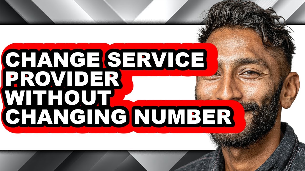 How to Change Service Provider Without Changing Number (easy Method)