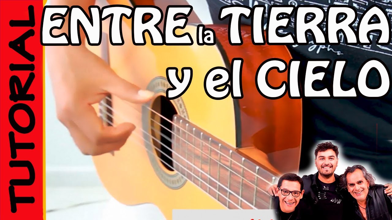 ENTRE LA TIERRA Y EL CIELO - tutorial GUITARRA - YouTube