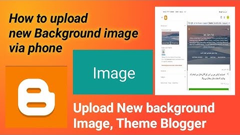 How to Upload New Background Image in Blogger Theme || New Background Image 