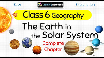 The Earth in the Solar System - Geography Chapter 1