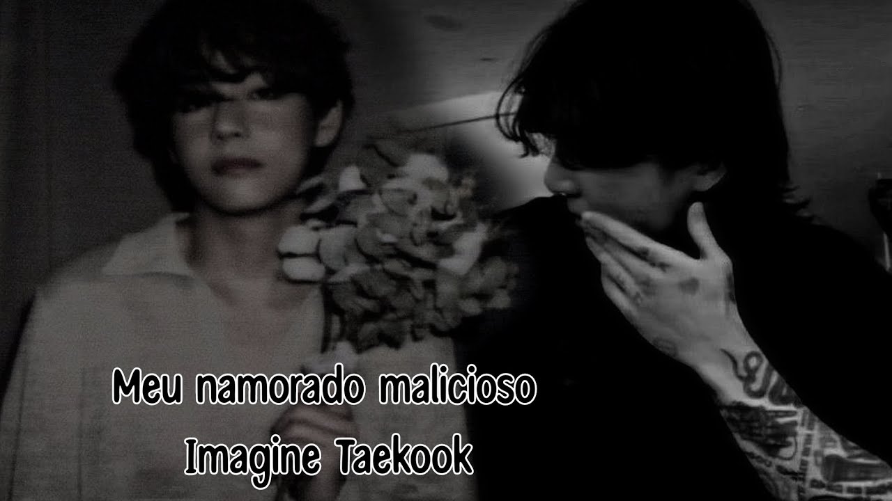 IMAGINE TAEKOOK| Meu Namorado Malicioso (Capítulo1: Noite Romântica)