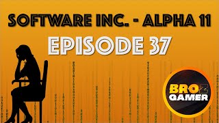Software Inc. (Alpha 11) - Episode 37 - How To NOT Port Software