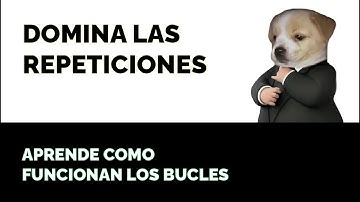 Estructuras de Control: REPETITIVAS - Aprende a Usar Bucles como un Experto
