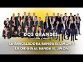 Dos Grandes: La Arrolladora Banda El Limón y La Original Banda El Limón