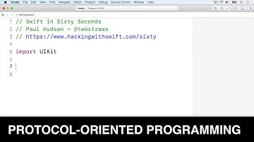 Protocol-oriented programming – Swift in Sixty Seconds