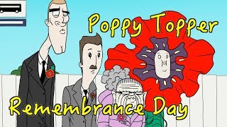Poppy Topper - Remembrance Day (Animated British Comedy Sketch)