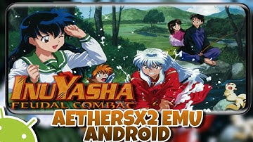 Inuyasha Feudal Combat | AetherSX2 Gameplay | Best Setting AetherSX2