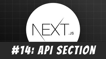 API section introduction: Master Next.js Tutorial #14