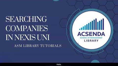 Acsenda Library Video Tutorials Searching for Companies in Nexis UNI