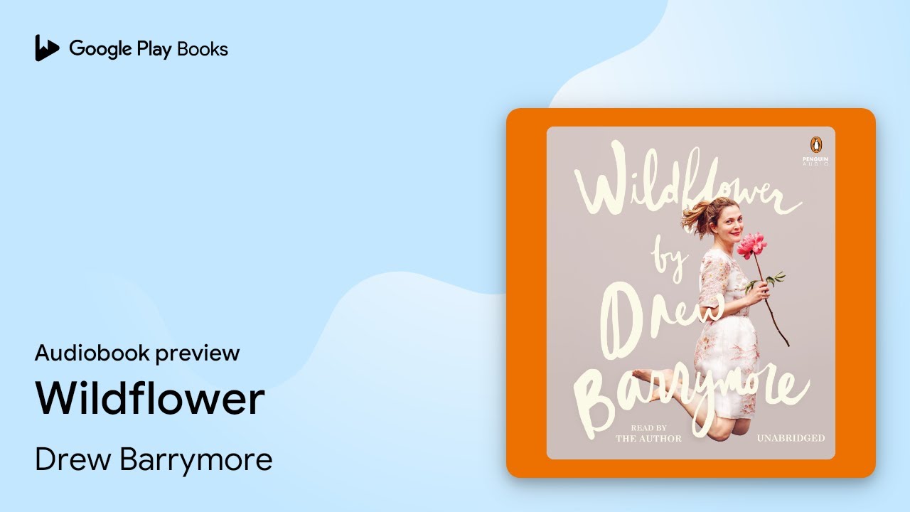 Wildflower by Drew Barrymore · Audiobook preview YouTube