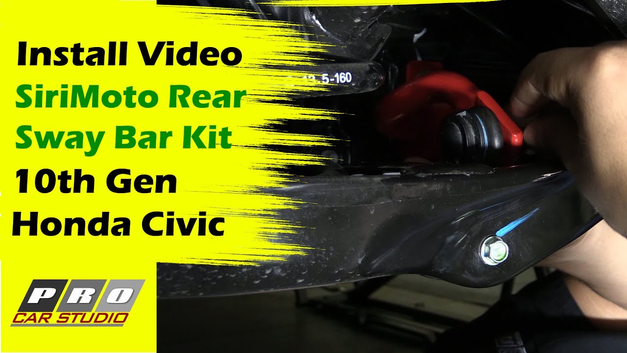 10th Gen Civic SiriMoto Rear Sway Bar Install 2016 2017 2018 2019