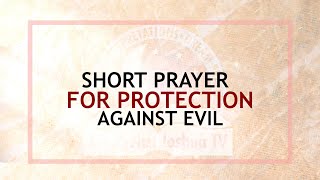 Short Prayer for Protection Against Evil - Evangelist Joshua Ministries