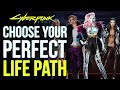 THE PERFECT LIFEPATH! Cyberpunk 2077 How To Choose The Best Life Path: Nomad, Street Kid or Corpo?