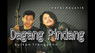 Sultan Trenggono - Dagang Pindang ll Akustik Version