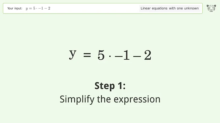 Linear equation with one unknown: Solve y=5*-1-2 step-by-step solution